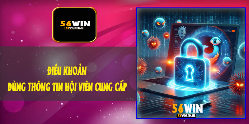 Điều Khoản Dùng Thông Tin Hội Viên Cung Cấp
