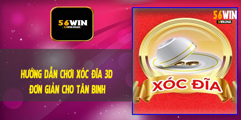 Hướng Dẫn Chơi Xóc Đĩa 3D Đơn Giản Cho Tân Binh