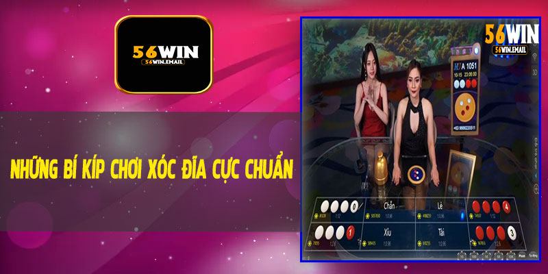 Những Bí Kíp Chơi Xóc Đĩa Cực Chuẩn